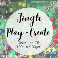 Jingle Play & Create  [December 7th 1-4pm]